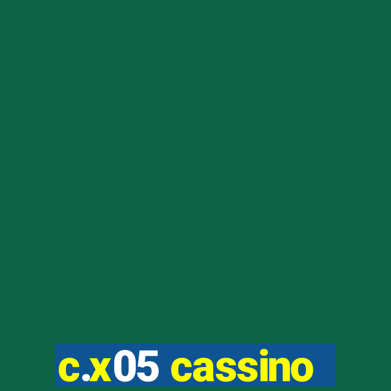 c.x05 cassino